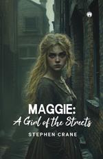 Maggie a Girl of the Streets