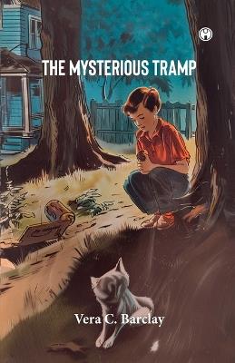 The Mysterious Tramp - Vere C Barclay - cover