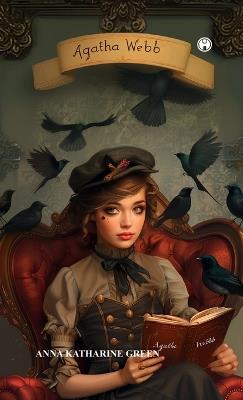 Agatha Webb - Anna Katharine Green - cover