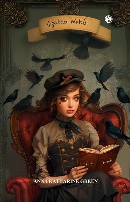 Agatha Webb - Anna Katharine Green - cover