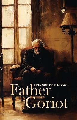 Father Goriot - Honore De Balzac - cover