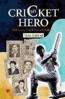 Libro in inglese MY CRICKET HERO: XII INDIANS ON THEIR XII FAVOURITE CRICKETERS  - Gulu Ezekiel