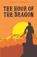 The Hour of the Dragon - Robert E Howard - cover