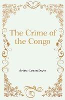 The Crime of the Congo - Arthur Doyle Conan - cover