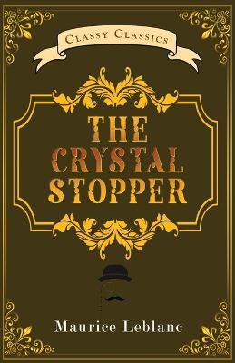 The Crystal Stopper - Maurice LeBlanc - cover