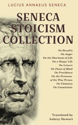 Seneca Stoicism Collection - Lucius Annaeus Seneca - cover