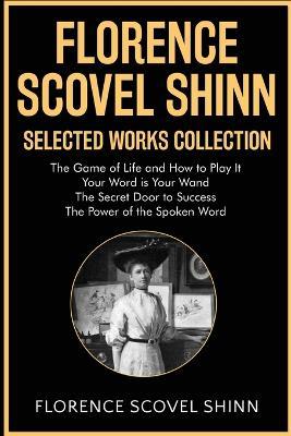 Florence Scovel Shinn Selected Works Collection - Florence Scovel Shinn - cover