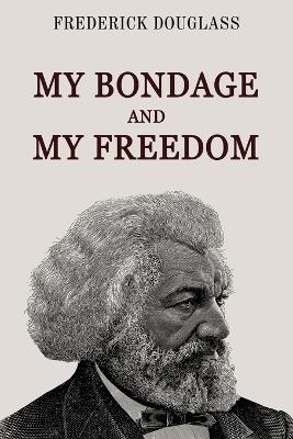My Bondage and My Freedom - Frederick Douglass - cover