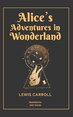 Alice's Adventures in Wonderland: 1865 Classic Edition with Original Illustrations - Lewis Carroll - cover