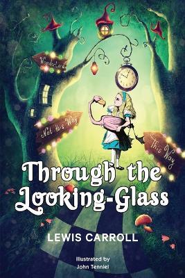 Through the Looking-Glass: 1872 Classic Edition with Original Illustrations - Lewis Carroll - cover