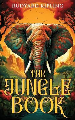 The Jungle Book: 1894 Classic Edition including Original Illustrations - Rudyard Kipling - cover