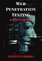 Web Penetration Testing: Hack Your Way - Shubham Mishra - cover