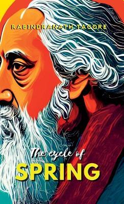 The Cycle of Spring - Rabindranath Tagore - cover