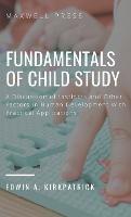 Fundamentals of Child Study - Edwin A Kirkpatrick - cover