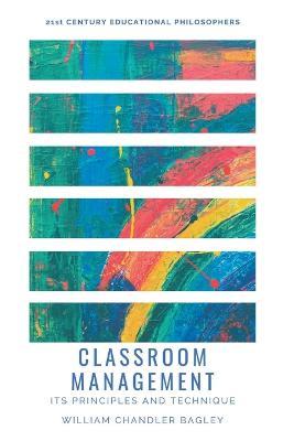 Classroom Management - William Chandler Bagley - cover