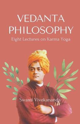 VEDANTA PHILOSOPHY Eight Lectures on Karma Yoga - Swami Vivekananda - cover