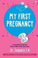 My First Pregnancy - Deepana S N - cover
