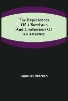 Libro in inglese The Experiences of a Barrister, and Confessions of an Attorney  - Samuel Warren