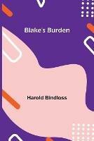 Libro in inglese Blake's Burden  - Harold Bindloss