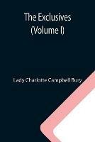 Libro in inglese The Exclusives (Volume I)  - Lady Charlotte Campbell Bury