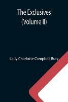 Libro in inglese The Exclusives (Volume II)  - Lady Charlotte Campbell Bury