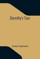 Libro in inglese Dorothy's Tour  - Evelyn Raymond