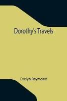 Libro in inglese Dorothy's Travels  - Evelyn Raymond