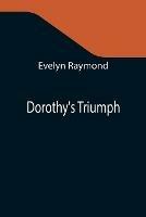 Libro in inglese Dorothy's Triumph  - Evelyn Raymond