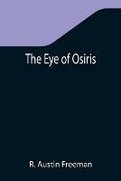 The Eye of Osiris - R Austin Freeman - cover