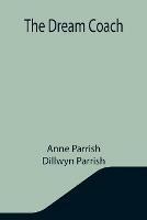 Libro inglese The Dream Coach Anne Parrish , Dillwyn Parrish