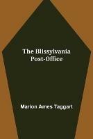 Libro in inglese The Blissylvania Post-Office  - Marion Ames Taggart