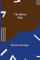 Libro in inglese The Blood Ship  - Norman Springer