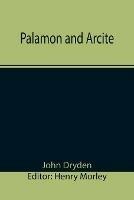 Palamon and Arcite - John Dryden - cover