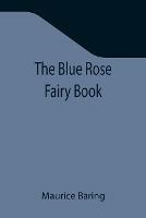 Libro in inglese The Blue Rose Fairy Book  - Maurice Baring