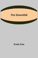 Libro in inglese The Downfall  - Emile Zola