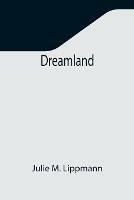Dreamland - Julie M Lippmann - cover