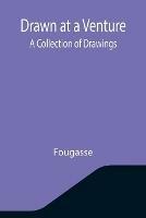 Libro in inglese Drawn at a Venture A Collection of Drawings  - Fougasse