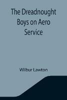 The Dreadnought Boys on Aero Service