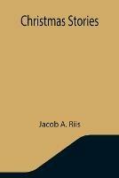 Libro in inglese Christmas Stories  - Jacob A Riis