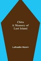 Libro in inglese Chita: A Memory of Last Island  - Lafcadio Hearn