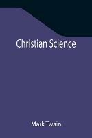 Libro in inglese Christian Science  - Mark Twain