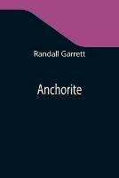 Libro in inglese Anchorite  - Randall Garrett
