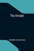Libro in inglese The Amulet  - Hendrik Conscience