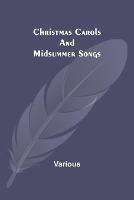 Libro in inglese Christmas Carols and Midsummer Songs  - Various