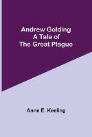 Andrew Golding: A Tale of the Great Plague