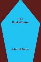 The Book-Hunter - John Hill Burton - cover