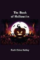 The Book of Hallowe'en - Ruth Edna Kelley - cover