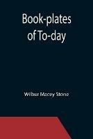 Book-plates of To-day - Wilbur Macey Stone - cover