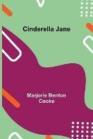 Cinderella Jane - Marjorie Benton Cooke - cover