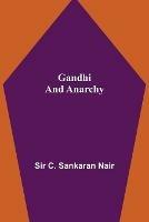 Gandhi and Anarchy - C Sankaran Nair - cover